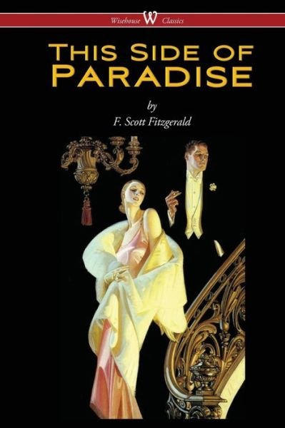 Cover for F Scott Fitzgerald · This Side of Paradise (Paperback Bog) [Wisehouse Classics edition] (2016)