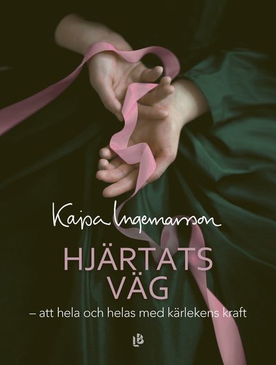 Hjärtats väg - Kajsa Ingemarsson - Livres - Louise Bäckelin Förlag - 9789177995074 - 26 octobre 2022