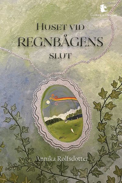 Cover for Annika Rolfsdotter · Huset vid regnbågens slut (Hardcover Book) (2024)