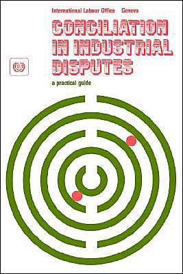 Cover for Ilo · Conciliation in Industrial Disputes. a Practical Guide (Taschenbuch) [6th edition] (1988)