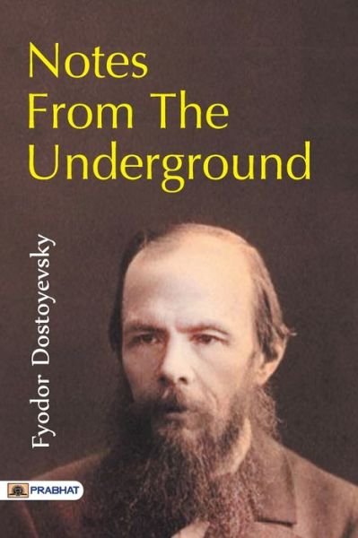 Cover for Fyodor Dostoyevsky · Notes from the Underground (Paperback Book) (2017)