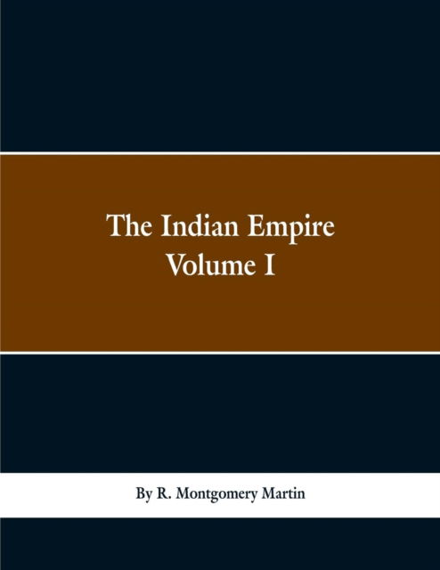 Cover for R Montgomery Martin · The Indian Empire (Paperback Bog) (2019)