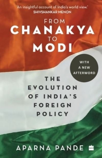 Cover for Aparna Pande · From Chanakya to Modi: Evolution of India's Foreign Policy (Pocketbok) (2020)