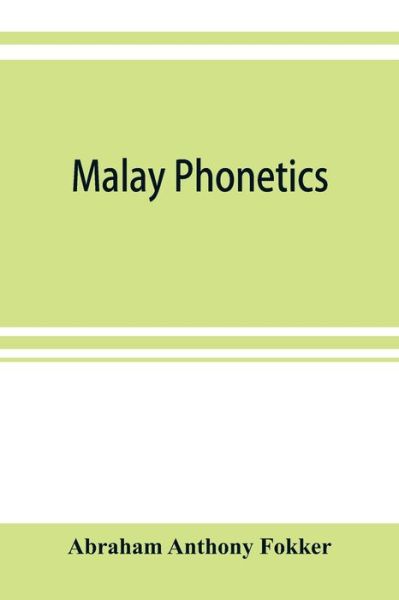 Cover for Abraham Anthony Fokker · Malay phonetics (Paperback Book) (2019)