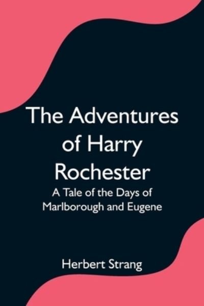 Cover for Herbert Strang · The Adventures of Harry Rochester (Paperback Book) (2021)