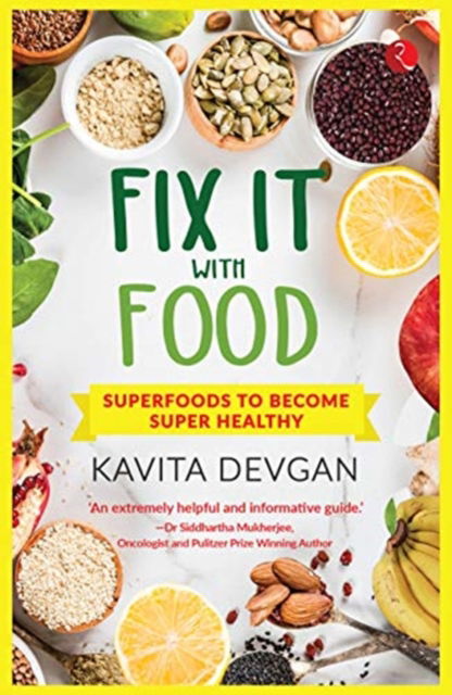 Cover for Kavita Devgan · Fix It With Food: Superfoods To Become Super Healthy (Paperback Book) (2020)