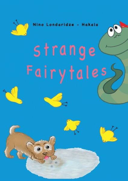 Cover for Londaridze-Hakala · Strange Fairytales (Book) (2017)