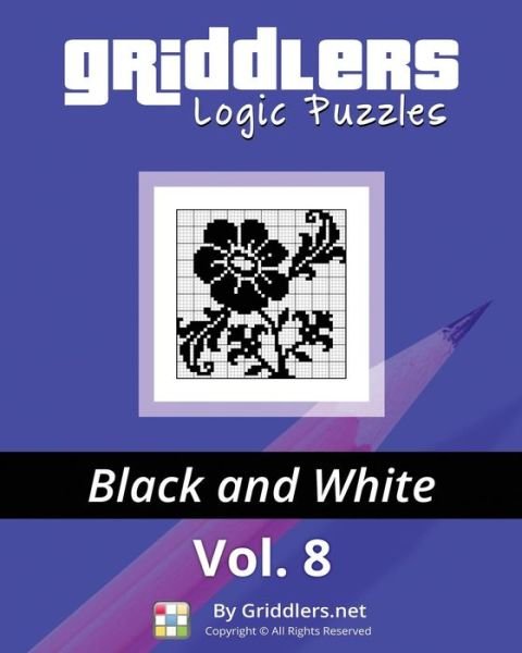Cover for Griddlers Team · Griddlers Logic Puzzles: Black and White (Volume 8) (Paperback Bog) (2014)