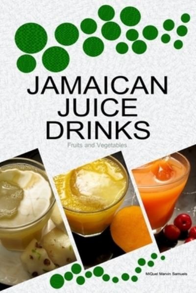 Cover for Miquel Marvin Samuels · Jamaican Juice Drinks (Paperback Book) (2021)