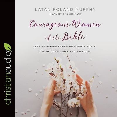 Cover for Latan Roland Murphy · Courageous Women of the Bible (CD) (2018)