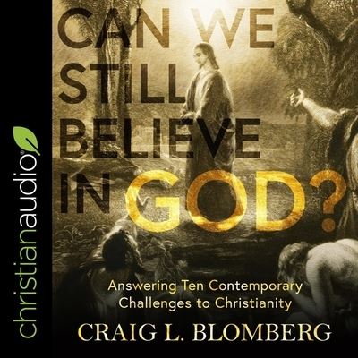 Cover for Craig L Blomberg · Can We Still Believe in God? (CD) (2020)