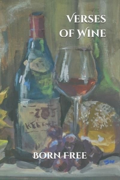 Cover for Born Free · Verses of Wine (Paperback Bog) (2021)