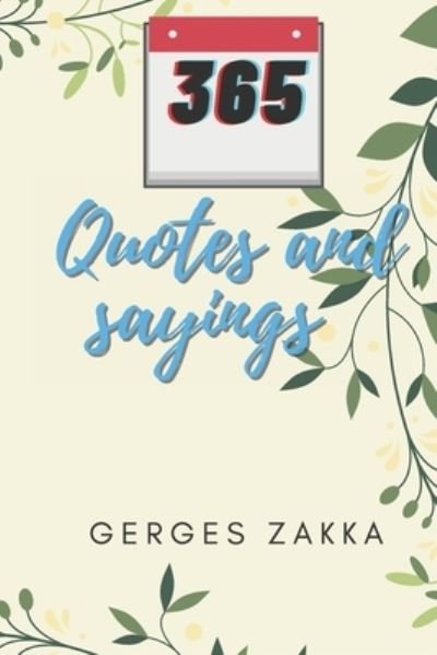 Cover for Gerges Zakka · 365 Quotes and sayings By: Gerges Zakka (Pocketbok) (2021)