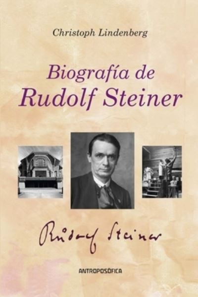 Biografia de Rudolf Steiner - Christoph Lindenberg - Książki - Independently Published - 9798526232074 - 24 czerwca 2021