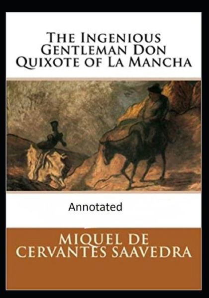 Cover for Miguel de Cervantes · The Ingenious Gentleman Don Quixote of La Mancha (Original Edition Annotated) (Paperback Bog) (2020)