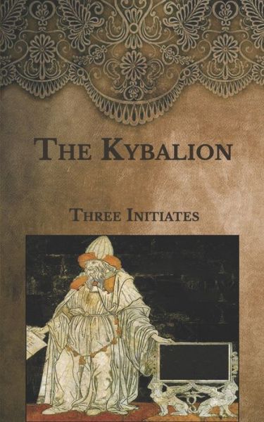 Cover for Three Initiates · The Kybalion (Paperback Book) (2021)