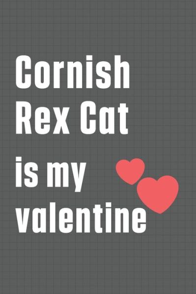 Cover for Bigtime Publications · Cornish Rex Cat is my valentine (Paperback Book) (2020)