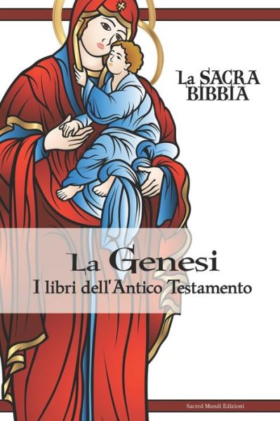 Cover for Sacred Mundi Edizioni · La Genesi - I Libri dell'Antico Testamento (Paperback Book) (2020)