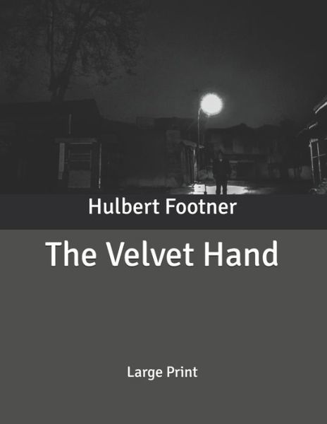 Cover for Hulbert Footner · The Velvet Hand (Paperback Book) (2020)