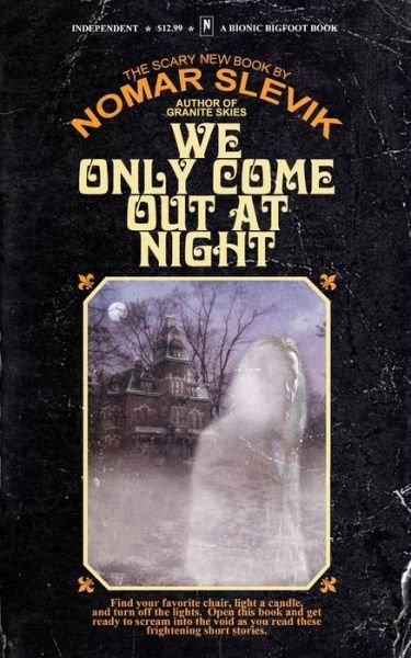Cover for Nomar Slevik · We Only Come Out At Night (Paperback Bog) (2021)