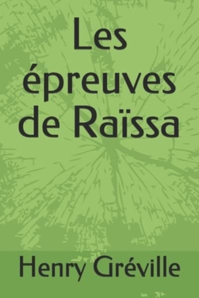 Cover for Henry Greville · Les epreuves de Raissa (Paperback Book) (2020)
