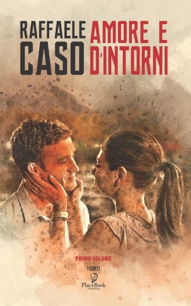 Cover for Raffaele Caso · Amore E d'Intorni (Paperback Book) (2021)