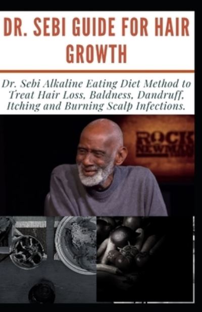 Cover for Alfred Clark · Dr. Sebi Guide for Hair Growth (Paperback Book) (2021)