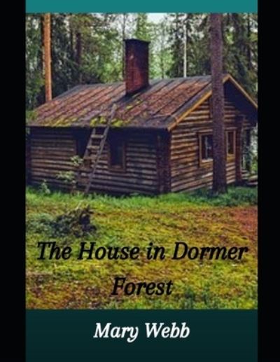 Cover for Mary Webb · The House in Dormer Forest (Paperback Book) (2021)