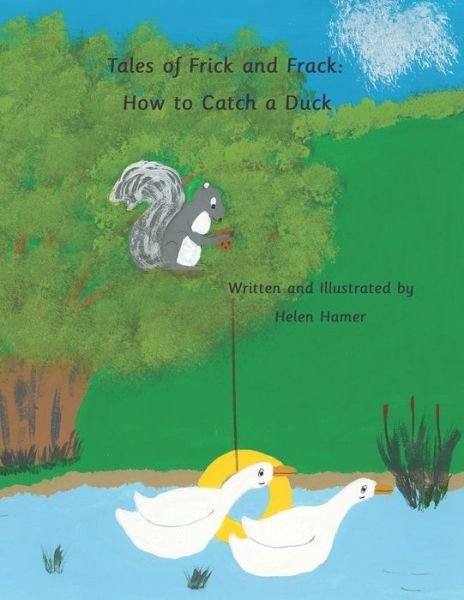 Cover for Helen Hamer · Tales of Frick and Frack: How to Catch a Duck - Tales of Frick and Frack (Taschenbuch) (2022)