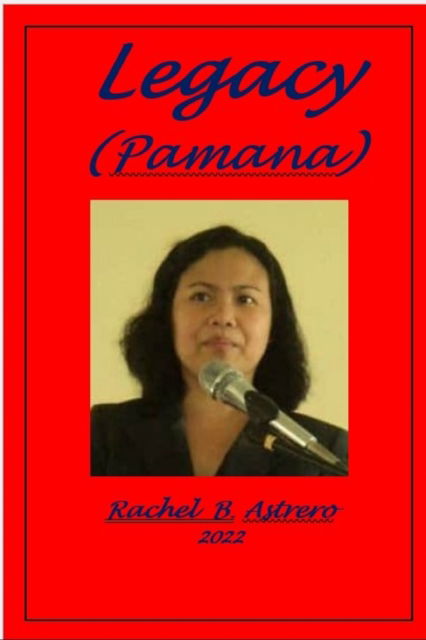 Cover for Rachel B Astrero · Legacy (Pamana) (Paperback Book) (2022)