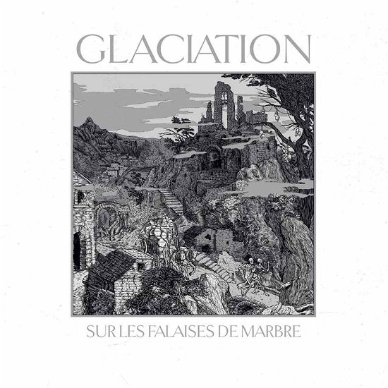Sur Les Falaises De Marbre - Glaciation - Musiikki - OSMOSE PRODUCTIONS - 9956683564074 - maanantai 2. maaliskuuta 2015