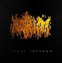 Fecal Inferno - Fecalizer - Music - CODE 7 - COYOTE RECORDS - 0192914109075 - June 8, 2018