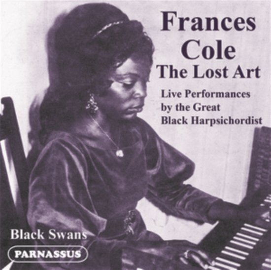 Cover for Frances Cole · The Lost Art Of Frances Cole / Live Performances By The Great Black Harpsichordist (CD) (2022)
