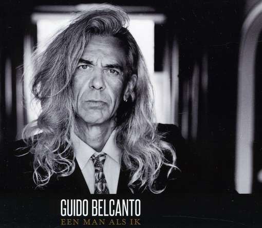 Een Man Alsik - Guido Belcanto - Muzyka - UNIVERSAL - 0602527851075 - 28 lutego 2012