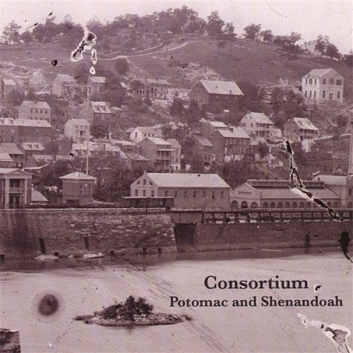Potomac & Shenandoah - Consortium - Musiikki - Consortium - 0634479690075 - tiistai 12. joulukuuta 2006