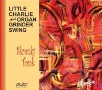 Skronky Tonk - Little Charlie / Organ Grinder Swing - Musikk - Ellersoul - 0700261439075 - 20. mai 2016