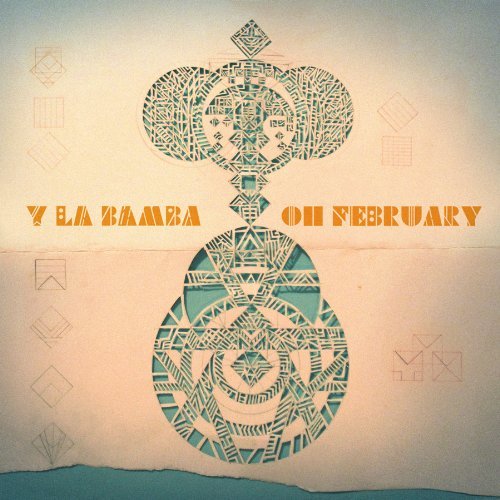 Cover for Y La Bamba · Oh February (CD) (2013)