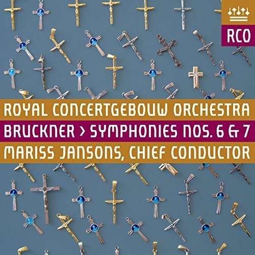 Cover for Royal Concertgebouw Orchestra · Bruckner: Symphony Nos. 6 &amp; 7 (CD) (2007)