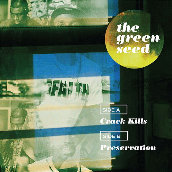 Cover for Green Seed · Crack Kills / Preservation (7&quot;) (2011)