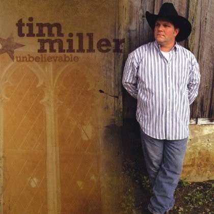 Cover for Tim Miller · Unbelievable (CD) (2008)