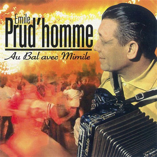 Prud'homme -au Bal Avec Mimile - Prud'Homme Emile - Musik - Documents - 0885150320075 - 