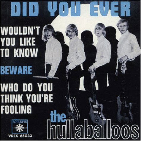 Did You Ever - Hullaballoos - Muzyka - MAGIC - 3700139304075 - 8 kwietnia 2004