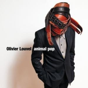 Animal Pop - Olivier Louvel - Música - GEMINI - 3700501305075 - 6 de julho de 2012