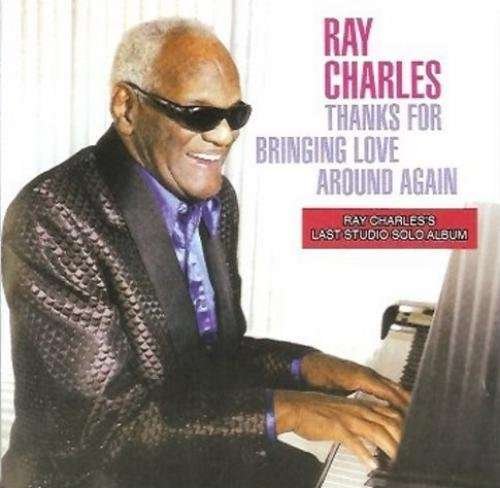 Cover for Ray Charles · Thanks For Bringing Love Around Again (CD) (2016)