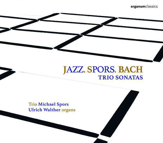 Jazz Spors Bach - Ulrich Walther - Musique - ORGANUM - 4021568181075 - 14 septembre 2018