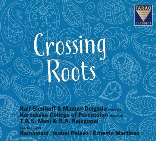 Crossing Roots - Siedhoff, Ralf / Manuel Delgado - Musiikki - FARAO CLASSICS - 4025438091075 - perjantai 15. marraskuuta 2019