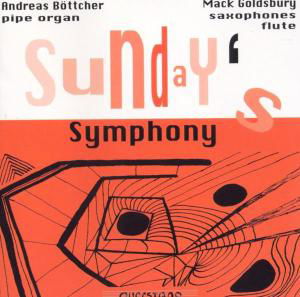 Cover for Bottcher / Goldsbury / Various · Sunday's Symphony (CD) (2005)