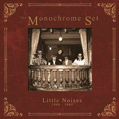 Cover for The Monochrome Set · Little Noises 1990-1995 (CD) [Japan Import edition] (2020)