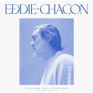 Cover for Eddie Chacon · Pleasure, Joy And Happiness (CD) [Japan Import edition] (2020)