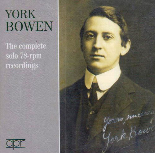 The Complete 78-Rpm Recordings - York Bowen - Music - APR - 5024709160075 - July 3, 2018